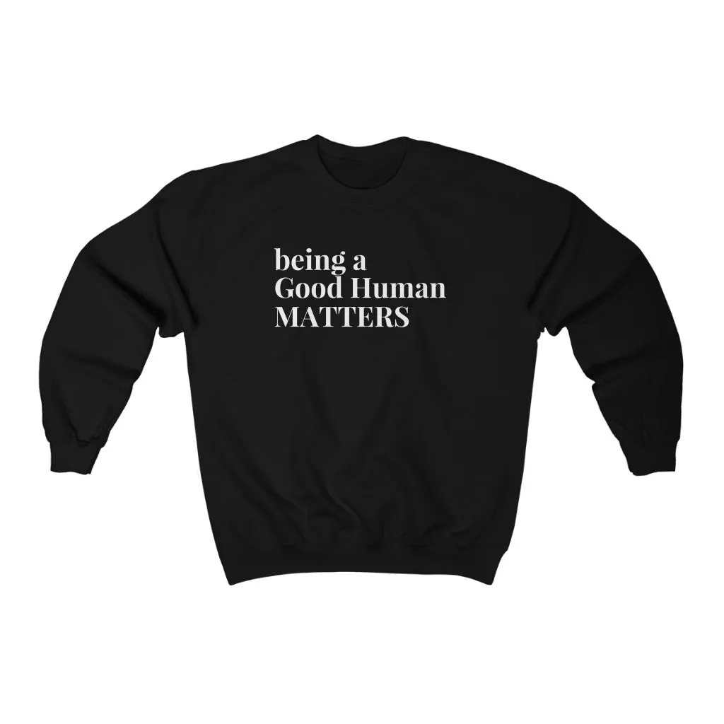 Good Human Unisex Sweatshirt